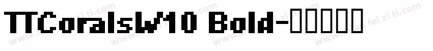 TTCoralsW10 Bold字体转换